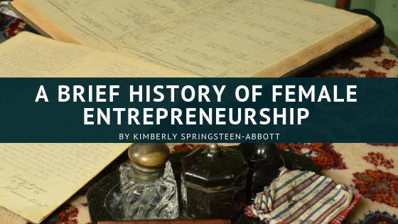 A Brief History of Female Entrepreneurship