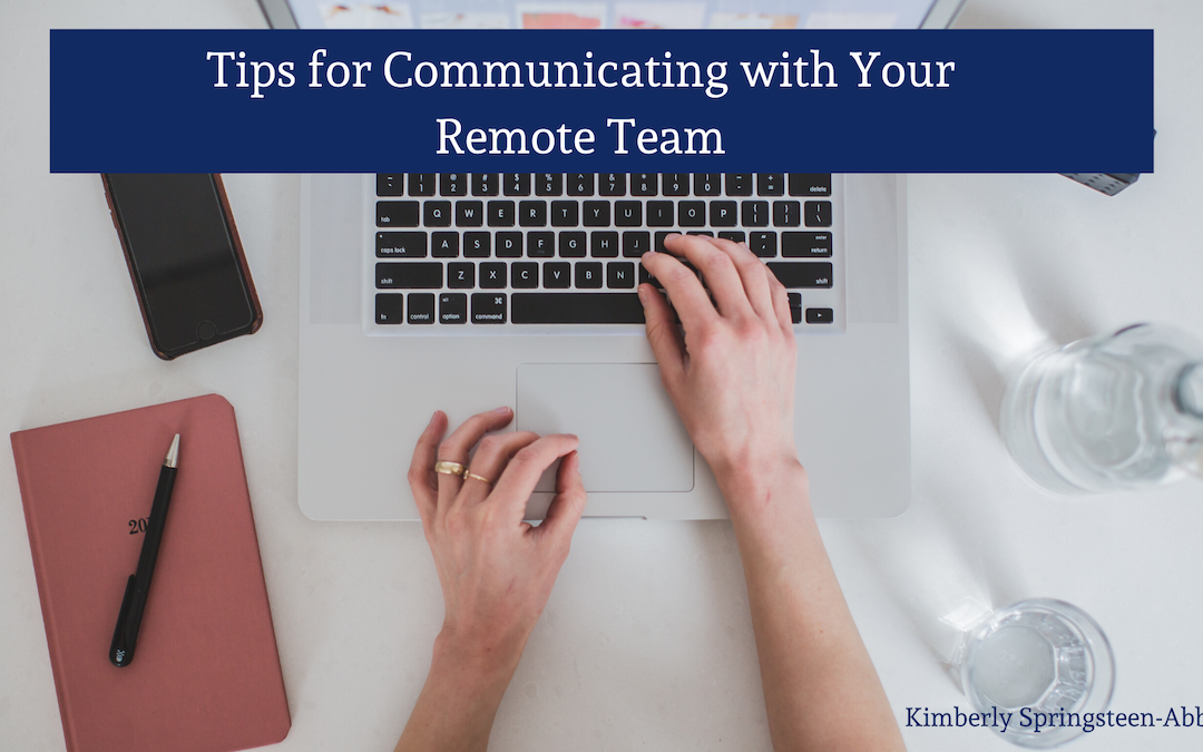 Tips For Communicating With Your Remote Team